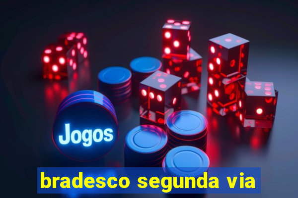 bradesco segunda via